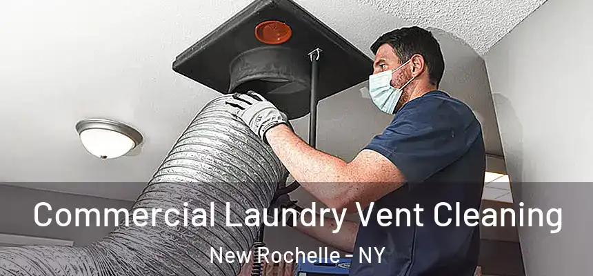  Commercial Laundry Vent Cleaning New Rochelle - NY