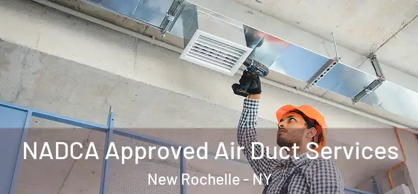 NADCA Approved Air Duct Services New Rochelle - NY